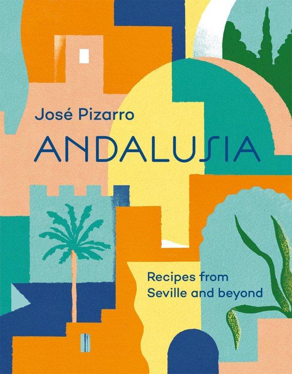 Book Cover: Andalusia: Recipes from Seville and Beyond