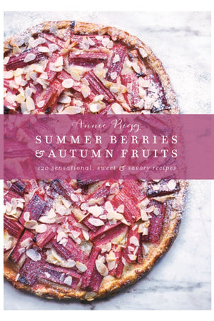 Book Cover: Summer Berries and Autumn Fruits: 120 Sensational, Sweet and Savory Recipes