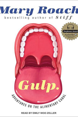 Book Cover: Gulp: Adventures of the Alimentary Canal (paperback)
