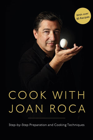 Book Cover: Cook with Joan Roca: Step-by-Step Preparation and Cooking Techniques