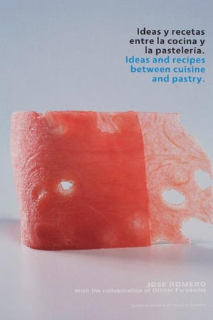 Book Cover: Ideas and Recipes Between Cuisine and Pastry