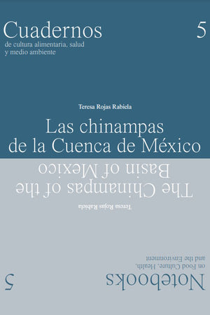 Book Cover: Las Chinampas de la Cuenca de Mexico/The Chinampas of the Basin of Mexico: Rosetta Cuadernos/Notebooks 5