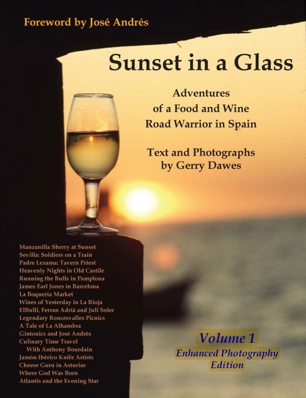 Book Cover: Sunset in a Glass: Adventures of a Food and Wine Road Warrior in Spain, Volume I (Enhanced Photography Edition)