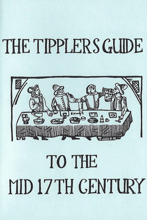Book Cover: The Tippler's Guide to the Mid 17th Century