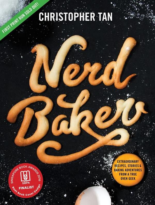 Book Cover: Nerd Baker: Extraordinary Recipes, Stories & Baking Adventures from a True Oven Geek