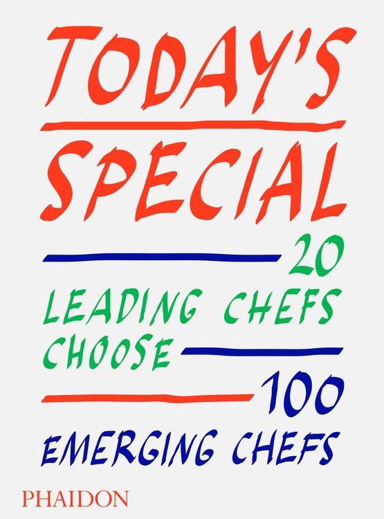 Book Cover: Today's Special: 20 Leading Chefs Choose 100 Emerging Chefs