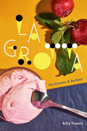 Book Cover: La Grotta: Ice Creams and Sorbets