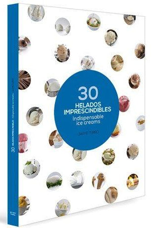 Book Cover: 30 Indispensible Ice Creams/Helados Imprescindibles