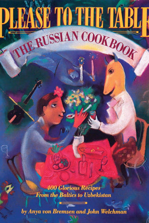 Book Cover: Please to the Table: The Russian Cookbook
