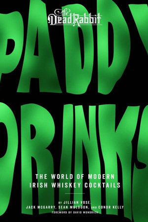 Book Cover: Paddy Drinks: The World of Modern Irish Whiskey Cocktails