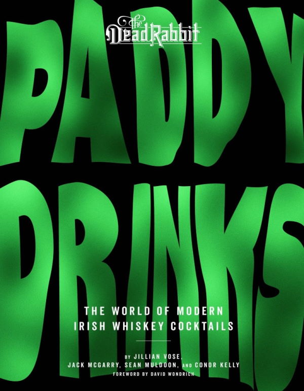 Book Cover: Paddy Drinks: The World of Modern Irish Whiskey Cocktails