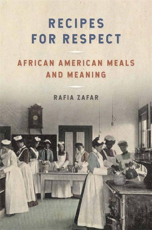 Book Cover: Recipes for Respect: African American Meals and Meaning