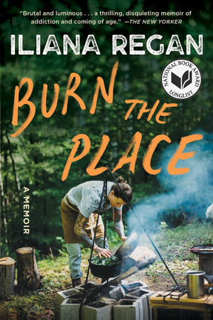 Book Cover: Burn the Place: A Memoir (paperback)
