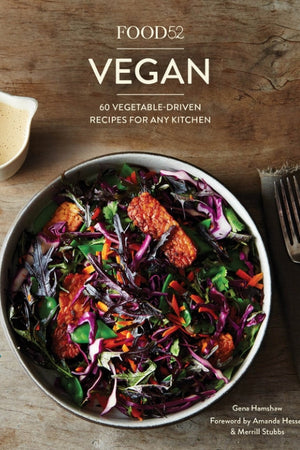 Book Cover: Food 52 Vegan: 60 Vegetable-driven Recipes for Any Kitchen