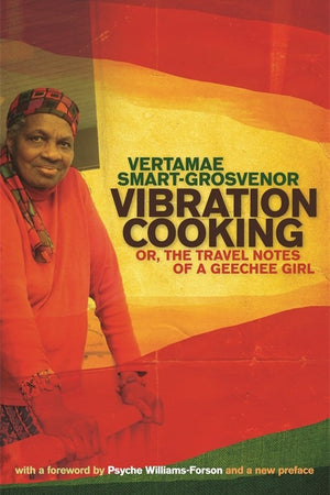 Book Cover: Vibration Cooking Or, the Travel Notes of a Geechee Girl