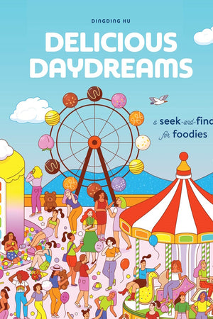 Book Cover: Delicious Daydreams: A Seek-and-Find for Foodies