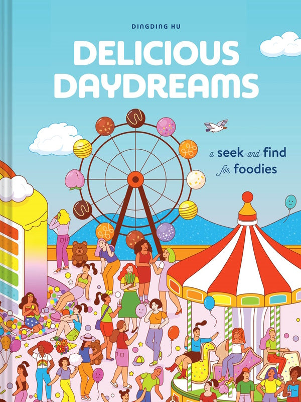 Book Cover: Delicious Daydreams: A Seek-and-Find for Foodies