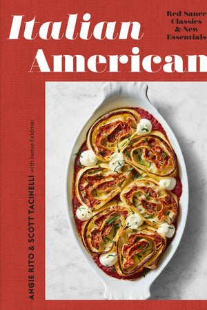 Book Cover: Italian American: Red Sauce Classics and New Essentials