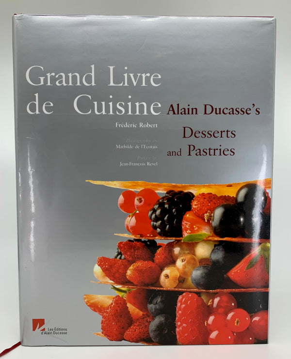 Book Cover: OP: Alain Ducasse's Grand Livre de Cuisine: Desserts and Pastries
