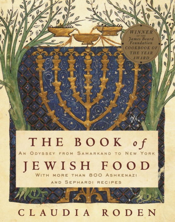 Book Cover: Book of Jewish Food, The: An Odyssey from Samarkand to New York