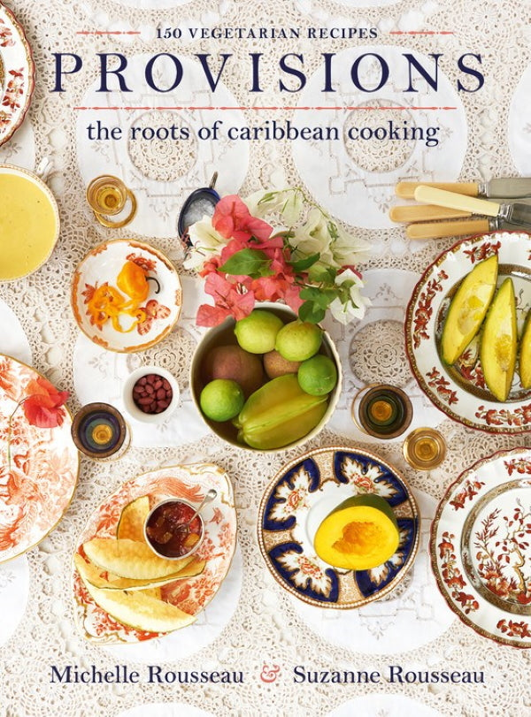 Book Cover: Provisions: The Roots of Caribbean Cooking - 150 Vegetarian Recipes