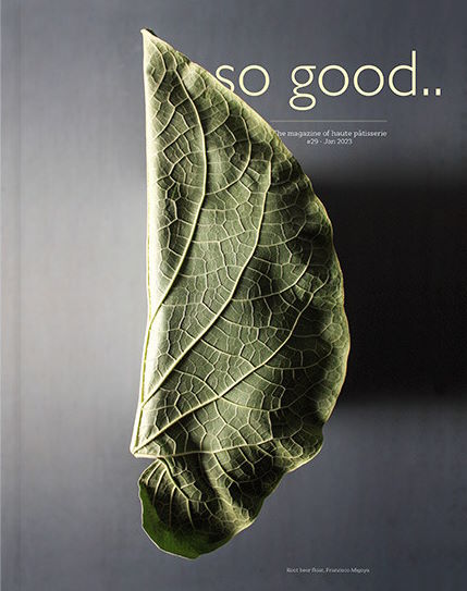 Book Cover: So Good #29: The Magazine of Haute Pâtisserie