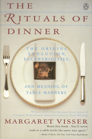 Book Cover: Rituals of Dinner : The Origins, Evolution, Eccentricities, and Meaning of Table (Paperback)