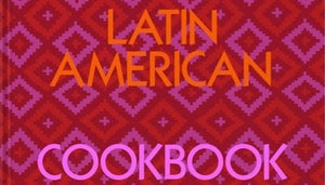 Cookbook Club: Latin American Cookbook
