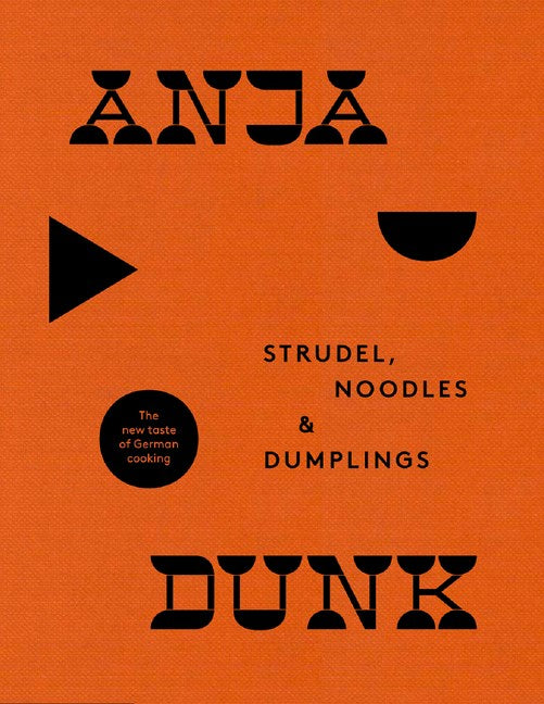 Book Cover: Strudel, Noodles & Dumplings: The New Taste of German Cooking