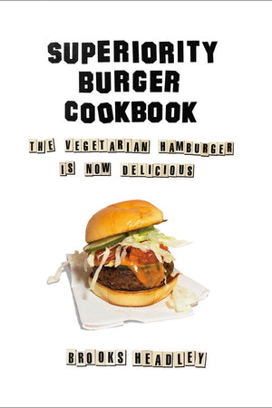 Book Cover: Superiority Burger Cookbook