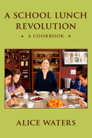 Book Cover: A School Lunch Revolution: A Cookbook