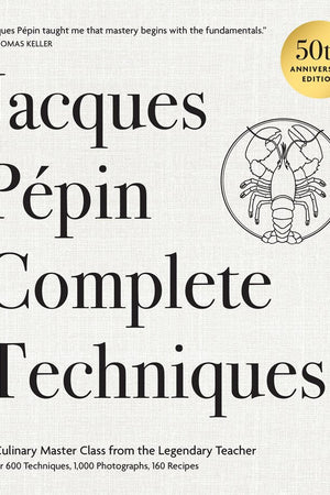 Book Cover: Jacques Pépin Complete Techniques 50th Anniversary Edition