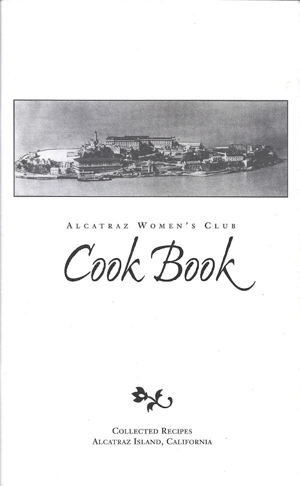 Book cover: Alcatraz Women's Club Cook Book