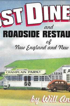 Book cover: Lost Diners and Roadside Restaurants of New England and New York