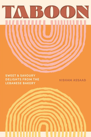 Book Cover: Taboon: Sweet & Savoury Delights from the Lebanese Bakery