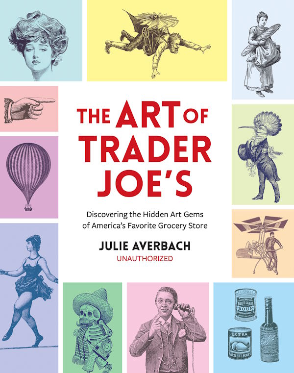 The Art of Trader Joe's | Kitchen Arts & Letters
