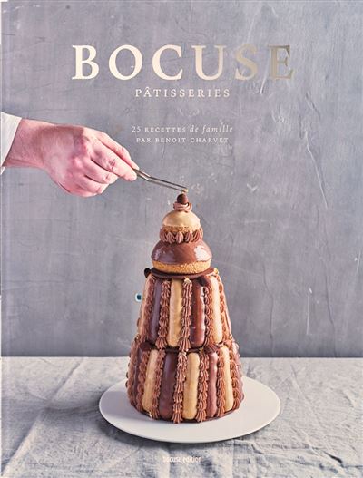 Bocuse Patisseries par Benoit Charvet: 25 Recettes de Famille et de Tradition Francaise