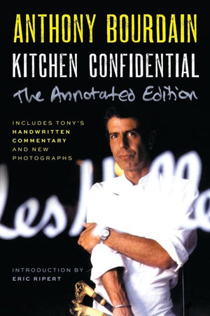 Book Cover: Kitchen Confidential: The Annotated Edition