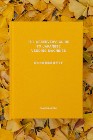 Book cover: The Observer's Guide to Japanese Vending Machines