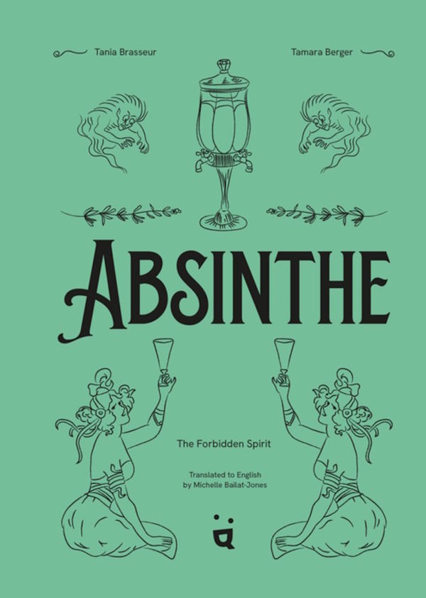 Book cover: Absinthe, The Forbidden Spirit