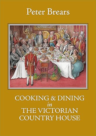 Book cover: Cooking & Dining in the Victorian Country House