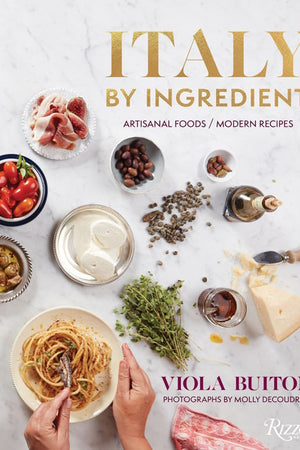 Book Cover: Italy by Ingredient: Artisanal Foods, Modern Recipes