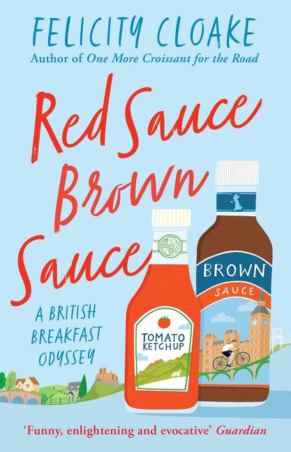 Book Cover: Red Sauce, Brown Sauce: A British Breakfast Odyssey