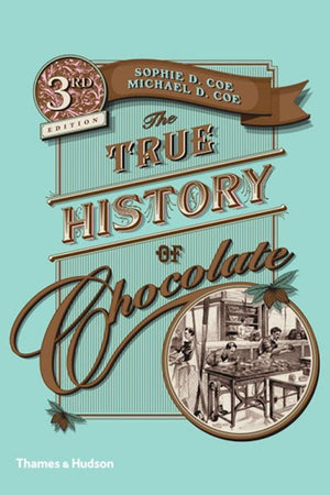 Cover Image The True History of Chocolate