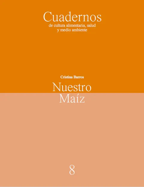 Book cover: Our Maize, Cuadernos 8