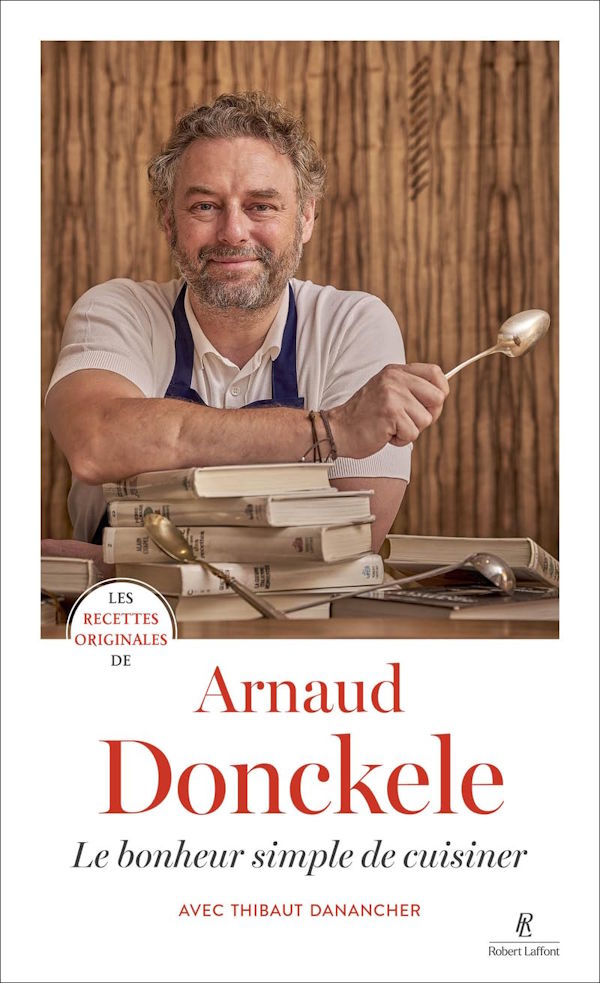 Book cover; Les Recettes Originales de Arnaud Donckele