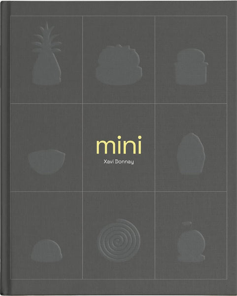 Mini: Contemporary Pâtisserie in Mini Format | Kitchen Arts & Letters