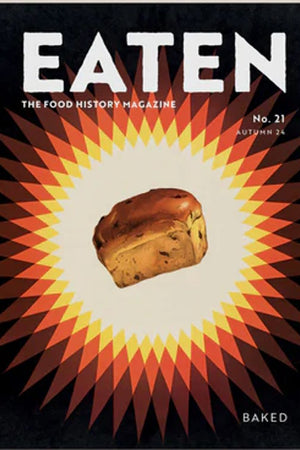 Magazine Cover: Eaten #21: The Food History Magazine (Baked)