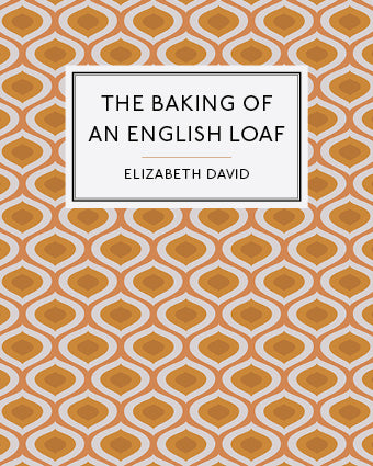 Book Cover: The Baking of an English Loaf