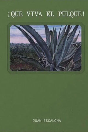 Book cover: Que Viva El Pulque